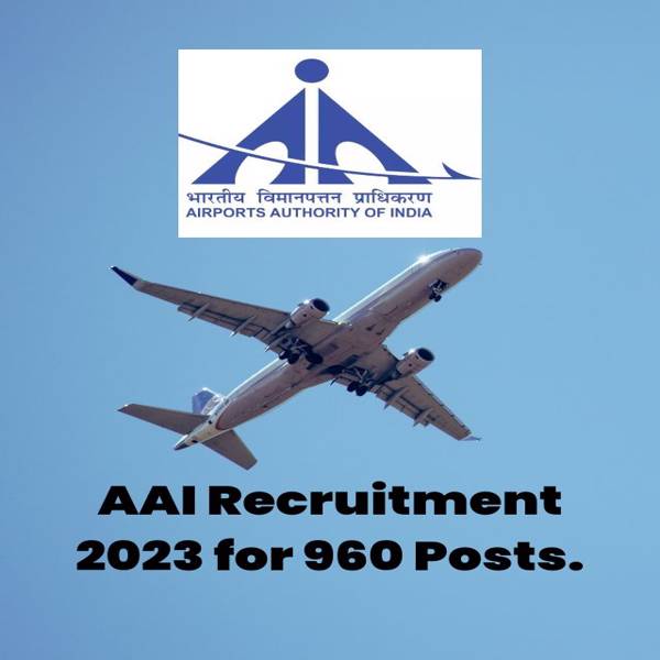 AAI Recruitment 2023: Recruitment for 960 Vacancy in Airport Authority, Apply Today