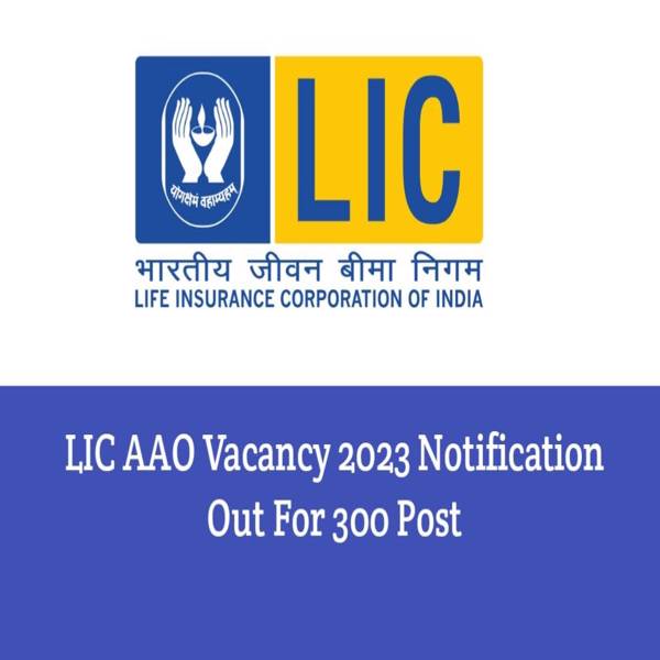 LIC Recruitment 2023: Apply for 300 Assistant Administrative Officers (AAO) Posts till 31 January, Check Details