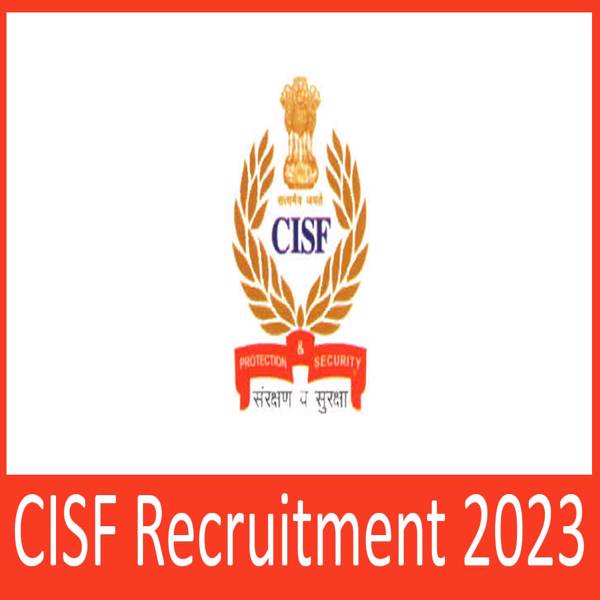 CISF Recruitment 2023: Apply for 451 Vacancies, Last Date till 22nd February, Posts Recruiting for Constable, Driver