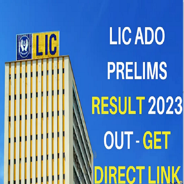 LIC ADO Result 2023: Prelims Result Out, Know How to Download Result